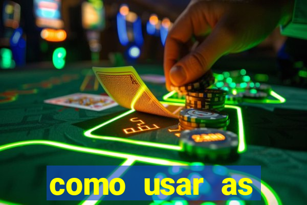 como usar as fichas douradas na bet365